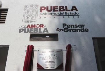 PRESIDENTA DEL SEDIF Y ARIADNA AYALA INAUGURAN CASA CARMEN SERDÁN EN ATLIXCO PARA FORTALECER PROTECCIÓN A MUJERES