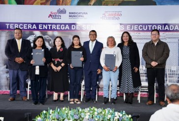 San Andrés Cholula avanza en seguridad jurídica con nueva entrega de sentencias