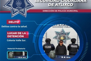 SECRETARÍA DE SEGURIDAD CIUDADANA DE ATLIXCO ASEGURA A HOMBRE CON PRESUNTAS SUSTANCIAS ILÍCITAS EN VALLE SUR