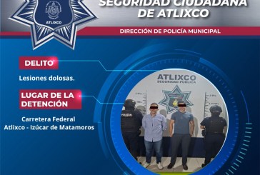 Policía Municipal de Atlixco detiene a dos hombres por agresiones a elementos de seguridad