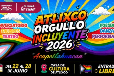 RESPETO E INCLUSIÓN EN ATLIXCO; ESTAS SON LAS ACTIVIDADES DEL ORGULLO INCLUYENTE 2026.